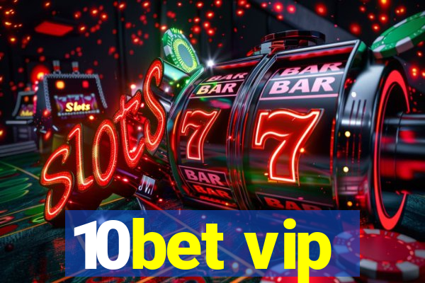 10bet vip